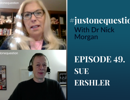 Just One Question Episode 49: Nick talks to mountain climber and professional speaker Sue Ershler